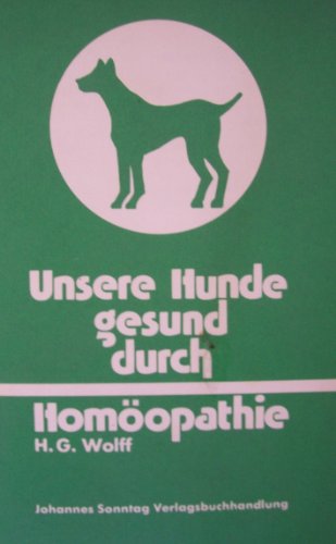 Download Unsere Hunde - gesund durch Homöopathie Heilfiebel eines Tierarztes Download Unsere Hunde - gesund durch Homöopathie Heilfiebel eines Tierarztes