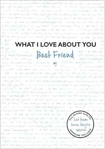 What I Love About You Best Friend The Perfect Gift For Friends You Miss Amazon Fr Jones Frankie Livres Anglais Et Etrangers