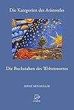 Die Kategorien des Aristoteles: Buchstaben des Weltenwortes by 