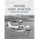 British Light Aviation: A Shifting Emphasis - Volume 2