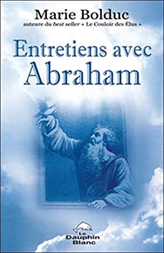 Entretiens avec Abraham Entretiens avec Abraham