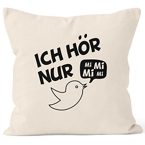 lustiger Kissenbezug Ich hör nur Mi Mi Mi MiMiMi Kissen-Hülle Deko-Kissen 40x40 Baumwolle MoonWorks® natur Pullover