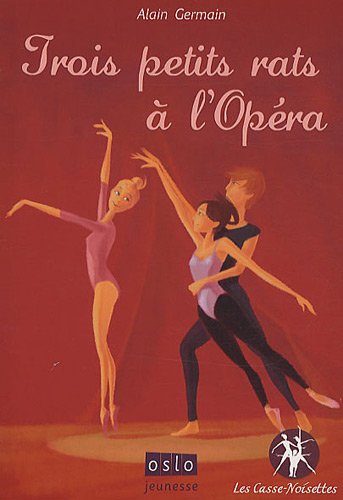couverture de : Trois petits rats &agrave; l'Op&eacute;ra