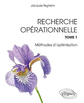 Ellipses Recherche Opérationnelle - Tome 1, Méthode D'optimisation