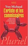 Image de L'artiste et les commissaires : Quatre essais non pas sur l'art contemporain mais sur ceux qui s'en occupent