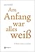 Produktbild Am Anfang war alles weiß: 25 Bücher suchen ein Zuhause (sara reichelt)