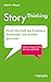 StoryThinking: Durch die Kraft des Erzählens Mitarbeiter und Kunden gewinnen by 