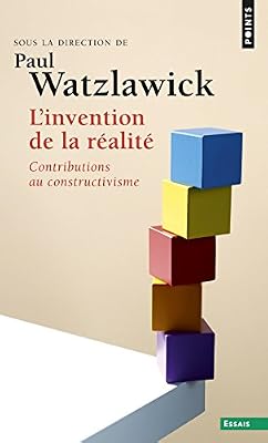 Points L'invention de la réalité - contributions au constructivisme