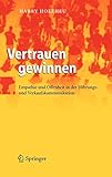 Vertrauen gewinnen: Empathie und Offenheit in der Führungs- und Verkaufskommunikation by Harry Holzheu
