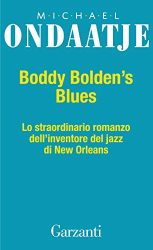 Michael Ondaatje – Buddy Bolden’s Blues (2019)