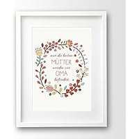 Kunstdruck ungerahmt, Nur die besten Mütter werden zur Oma befördert, Geschenk-Idee Mutter, Sprüche Poster