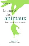 Image de La cause des animaux - Pour un destin commun