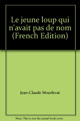 Le  jeune loup qui n'avait pas de nom