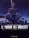Le pouvoir des innocents, cycle II (Tome 2-3 témoignages): Car l'enfer est ici by Luc Brunschwig, David Nouhaud