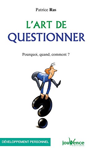 Art de Questionner (l')