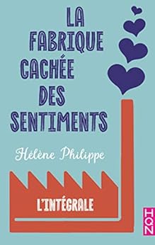 La fabrique cachÃ©e des sentiments par [Philippe, HÃ©lÃ¨ne]