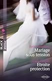 Mariage sous tension - Etroite protection