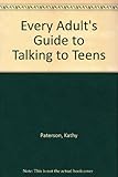 Image de Every Adult's Guide to Talking to Teens