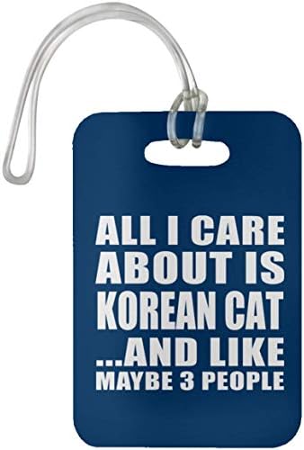 All I Care About Is Korean Cat And Like Maybe 3 People - Luggage Tag, Travel Cruise Suitcase Bag-gage Tag, Dog Cat Owner Bday