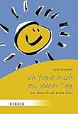 Image de Ich freue mich an jedem Tag: 365 Ideen für das kleine Glück. Herder spektrum.