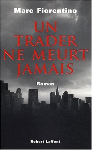 couverture de : Un trader ne meurt jamais