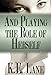 And Playing the Role of Herself (English Edition) by K. E. Lane