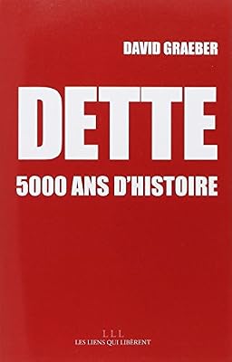 LIENS LIBERENT Dette : 5000 ans d'histoire
