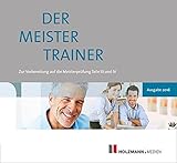 Der MeisterTrainer zur Handwerker-Fibel, 1 CD-ROMZur Vorbereitung auf die Meisterprüfung Teil III und IV
