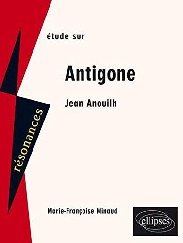 Télécharger Etude sur Jean Anouilh : Antigone PDF Ebook En Ligne