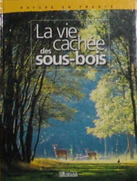couverture de : La vie cach&eacute;e des sous-bois