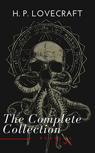 H. P. Lovecraft: The Complete Collection (English Edition)