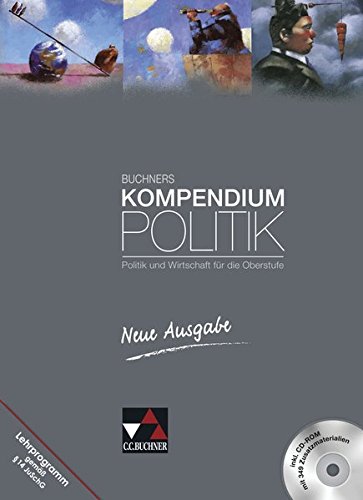 Buchners Kompendium Politik - Neue Ausgabe / Politik und Wirtschaft für die Oberstufe: Buchners Kompendium Politik - Neue Ausgabe / Buchners ... Politik und Wirtschaft für die Oberstufe