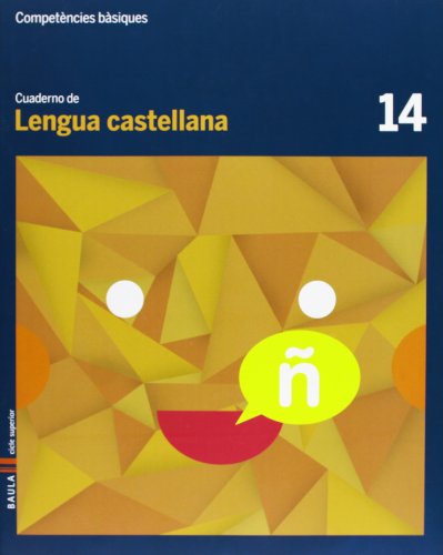Cuaderno lengua castellana 14 cicle superior competències bàsiques
