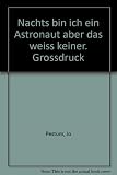 Cover zum Buch Nachts bin ich ein Astronaut aber das...