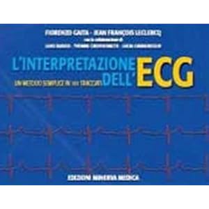 L'interpretazione dell'ECG. Un metodo semplice in 101 tracciati