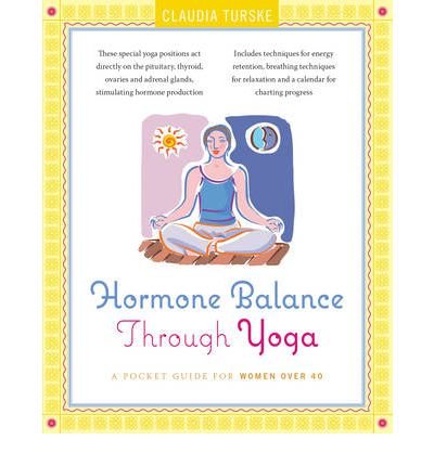 [ HORMONE BALANCE THROUGH YOGA A POCKET GUIDE FOR WOMEN OVER 40 BY TURSKE, CLAUDIA](AUTHOR)PAPERBACK