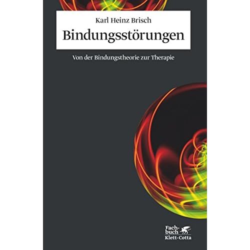 [PDF] Bindungsstörungen: Von der Bindungstheorie zur Therapie KOSTENLOS DOWNLOAD