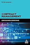 Contract Management: Core Business Competence by 