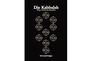 Die Kabbalah - Wege zurück ins Paradies. Band 1 - Säule Alef: Säule Aleph (Band 1)