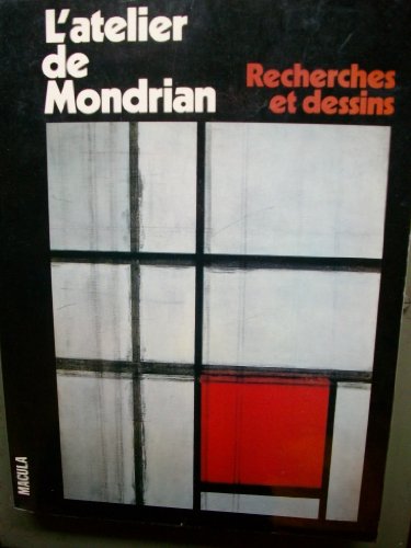 couverture de : L'atelier de Mondrian: rexcherches et dessins