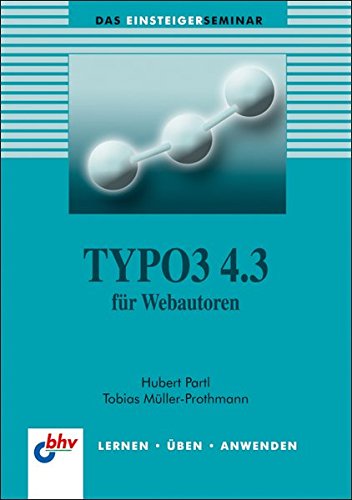 TYPO3 4.3 für Webautoren (bhv Einsteigerseminar)