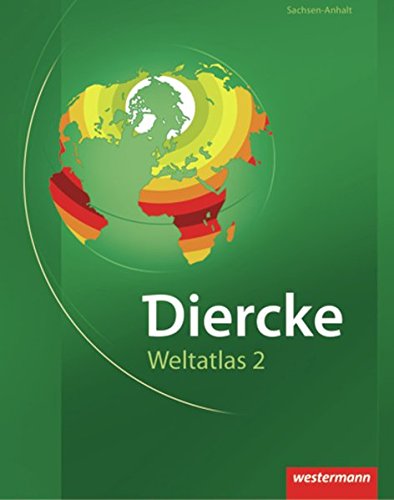 Diercke Weltatlas 2 / Ausgabe für Sachsen-Anhalt: Diercke Weltatlas 2: für Sachsen-Anhalt