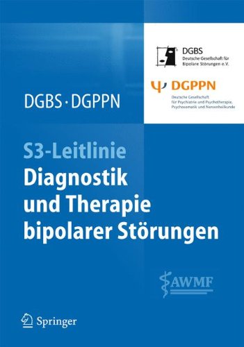 Download S3-Leitlinie - Diagnostik und Therapie bipolarer Störungen (German Edition) Download S3-Leitlinie - Diagnostik und Therapie bipolarer Störungen (German Edition)