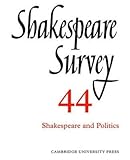  [Shakespeare Survey: Shakespeare and Politics v.44] (By: Stanley W. Wells) [published: November, 2002]