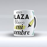  Taza cerámica desayuno regalo original Opositor oposiciones \"Esa plaza lleva mi nombre\"