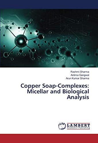 Preisvergleich Produktbild Copper Soap-Complexes: Micellar and Biological Analysis