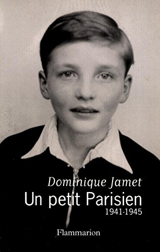 Un petit Parisien: 1941-1945 (Litterature Fra) Un petit Parisien: 1941-1945 (Litterature Fra)