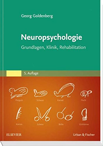 Neuropsychologie: Grundlagen, Klinik, Rehabilitation