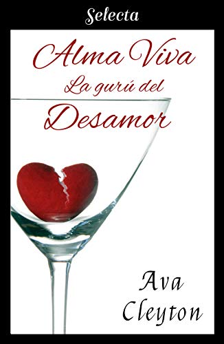 Alma viva: La gurÃº del desamor de [Cleyton, Ava]