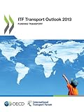 Image de Itf Transport Outlook 2013: Funding Transport